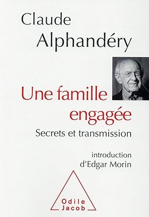 Bild des Verkufers fr une famille engage ; secrets et transmission zum Verkauf von Chapitre.com : livres et presse ancienne