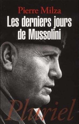 les derniers jours de Mussolini