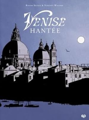Bild des Verkufers fr Venise hante : Intgrale Tomes 1 et 2 zum Verkauf von Chapitre.com : livres et presse ancienne