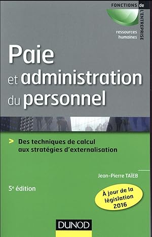 Image du vendeur pour paie et administration du personnel ; des techniques de calcul aux stratgies d'externalisation (5e dition) mis en vente par Chapitre.com : livres et presse ancienne