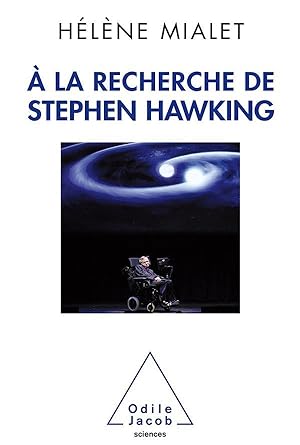à la recherche de Stephen Hawking