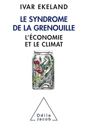 le syndrôme de la grenouille ; l'économie et le climat