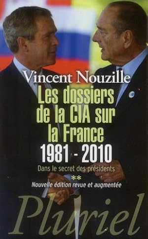 dans le secret des présidents t.2 ; les dossiers de la CIA sur la France, 1981-2010