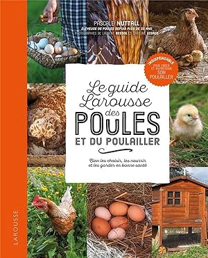 Bild des Verkufers fr le petit Larousse des poules et du poulailler ; bien les choisir, les nourrir et les garder en bonne sant zum Verkauf von Chapitre.com : livres et presse ancienne