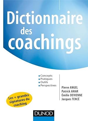 dictionnaire des coachings ; concepts, pratiques, outils, perspectives