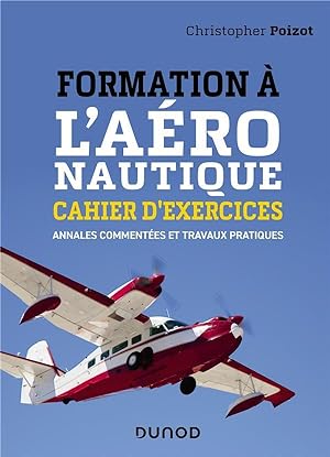 formation à l'aéronautique ; cahier d'exercices ; annales commentées et travaux pratiques