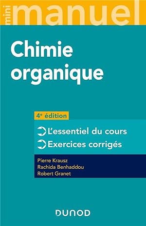 Mini manuel : chimie organique ; cours + exercices (4e édition)