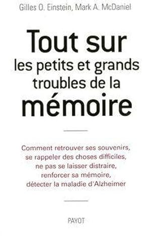 Seller image for Tout sur les petits et grands troubles de la mmoire for sale by Chapitre.com : livres et presse ancienne