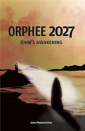 Orphee 2027 : John's awakening