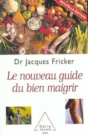 Le nouveau guide du bien maigrir