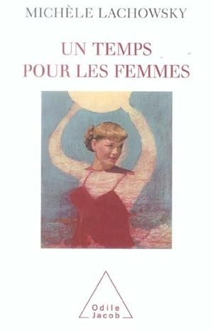 Seller image for Un temps pour les femmes for sale by Chapitre.com : livres et presse ancienne