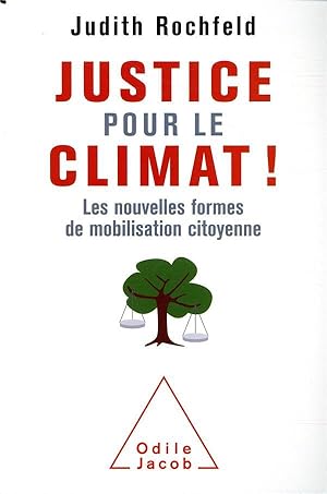justice pour le climat ! ; les nouvelles formes de mobilisation citoyenne