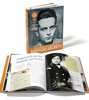 dans les archives inédites des services secrets ; un siècle d'histoire d'espionnage français (187...
