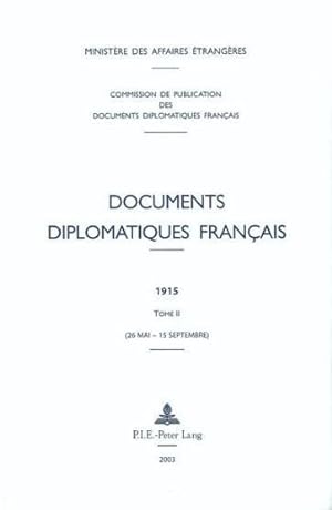 Documents diplomatiques français. 1914-1919. 2. Documents diplomatiques français. Tome II, 26 mai...