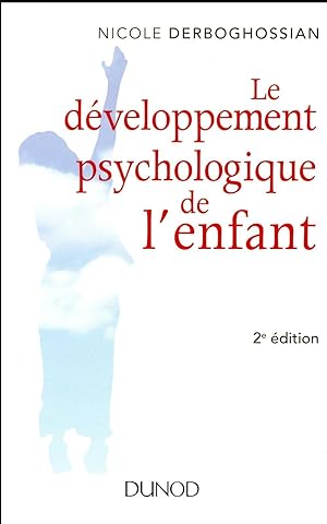 le développement psychologique de l'enfant ; de 0 à 8 ans (2e édition)