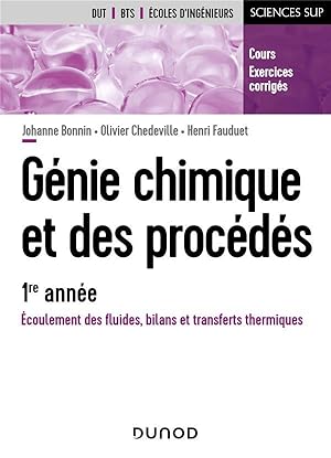 génie chimique et des procédés ; écoulement des fluides, bilans et transferts thermiques