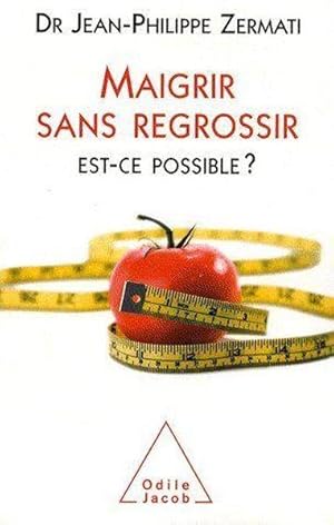 Maigrir sans regrossir