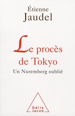 Image du vendeur pour Le procs de Tokyo mis en vente par Chapitre.com : livres et presse ancienne