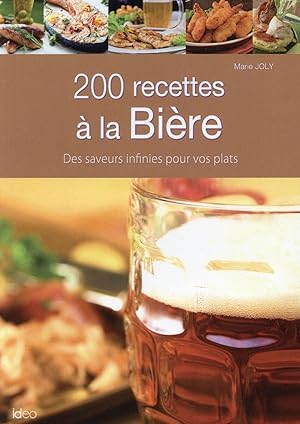 Bild des Verkufers fr 200 recettes  la bire zum Verkauf von Chapitre.com : livres et presse ancienne