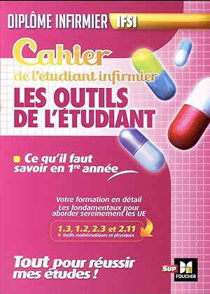 cahier du futur étudiant infirmier ; outils de l'étudiant infirmier - DEI