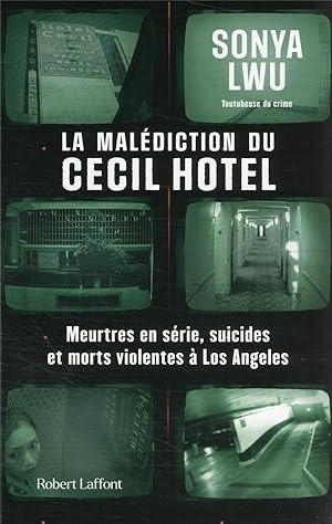 la malédiction du Cecil hotel : meurtres en série, suicides et morts violentes à Los Angeles