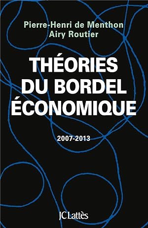 Immagine del venditore per thories du bordel conomique, 2007-2013 venduto da Chapitre.com : livres et presse ancienne