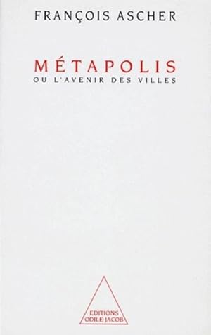 Métapolis ou L'avenir des villes