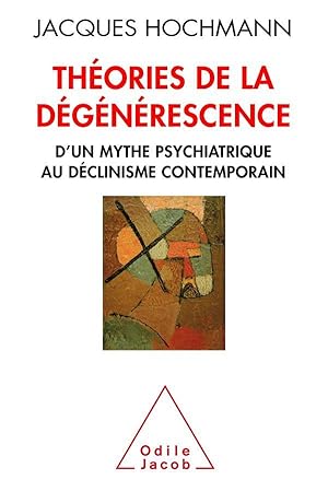 Image du vendeur pour thorie de la dgnerescence ; psychiatrie et histoire mis en vente par Chapitre.com : livres et presse ancienne
