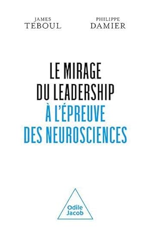 le mirage du leadership à l'épreuve des neurosciences