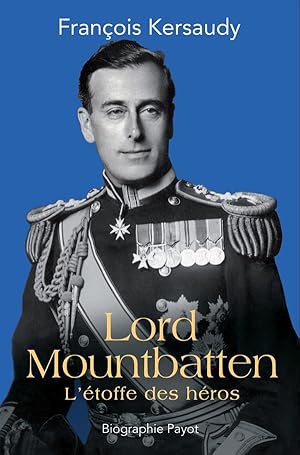 Seller image for Lord Mountbatten, l'toffe des hros for sale by Chapitre.com : livres et presse ancienne