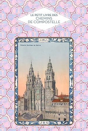 le petit livre des chemins de Compostelle