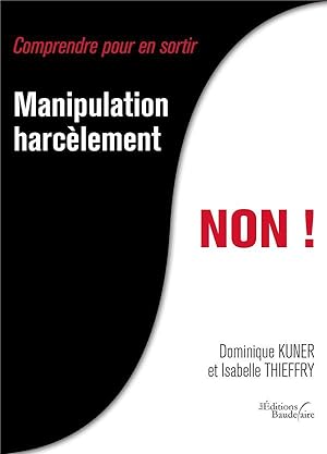 manipulation, harcèlement, non !