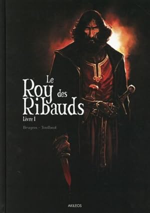 Image du vendeur pour le Roy des Ribauds Tome 1 mis en vente par Chapitre.com : livres et presse ancienne