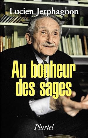 Image du vendeur pour au bonheur des sages mis en vente par Chapitre.com : livres et presse ancienne