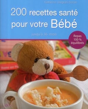 Image du vendeur pour 200 recettes sant pour bb ; jusqu' 36 mois mis en vente par Chapitre.com : livres et presse ancienne