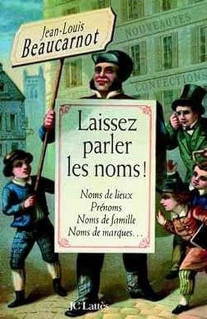 Laissez parler les noms !