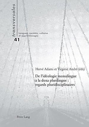 Image du vendeur pour de l'idologie monolingue  la doxa plurilingue : regards pluridisciplinaires mis en vente par Chapitre.com : livres et presse ancienne