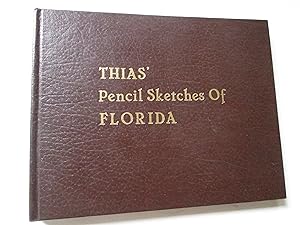 Seller image for Thias' Pencil sketches of Florida for sale by Chequered Past