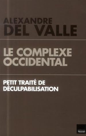 Seller image for le complexe occidental ; petit trait de dculpabilisation for sale by Chapitre.com : livres et presse ancienne