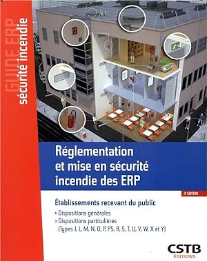 réglementation et mise en sécurité incendie des ERP ; dispositions générales (3e édition)