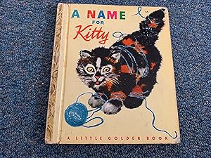 Seller image for A NAME FOR KITTY for sale by Betty Mittendorf /Tiffany Power BKSLINEN