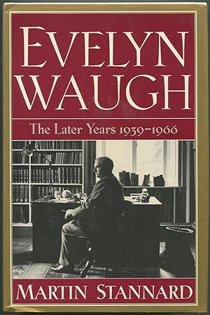 Bild des Verkufers fr Evelyn Waugh: The Later Years 1939-1966 zum Verkauf von Between the Covers-Rare Books, Inc. ABAA