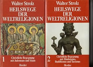 Strolz, Walter: Heilswege der Weltreligionen. Band 1., Christliche Begegnung mit Judentum und Isl...