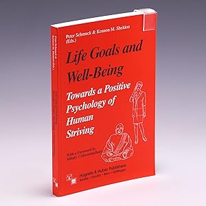 Imagen del vendedor de Life Goals and Well-Being: Towards a Positive Psychology of Human Striving a la venta por Salish Sea Books