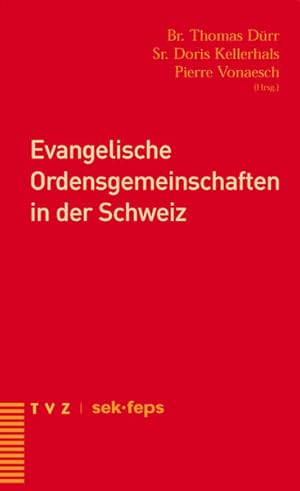 Bild des Verkufers fr Evangelische Ordensgemeinschaften in der Schweiz. SEK. Thomas Drr . (Hrsg.) zum Verkauf von Antiquariat Mander Quell