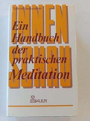 Innenschau : e. Handbuch d. prakt. Meditation. [Aus d. Amerikan. von Luise Lösling]