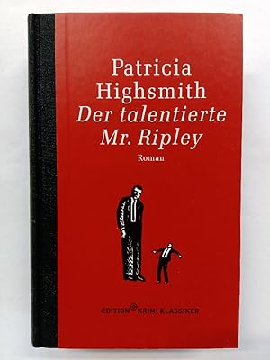 Bild des Verkufers fr Der talentierte Mr. Ripley : Roman. = The talented Mr. Ripley. zum Verkauf von Antiquariat Mander Quell