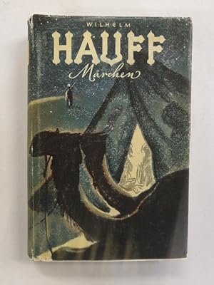 Märchen. Wilhelm Hauff. Neu hrsg. von Hans Maier. Mit 16 Ill. von Willi Schnabel / Abenteuerbuch ...