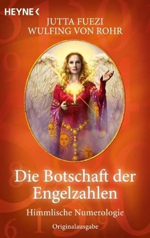 Die Botschaft der Engelzahlen : himmlische Numerologie. Jutta Fuezi ; Wulfing von Rohr