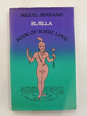 Imagen del vendedor de El/Ella: Book of Magic Love. Translated from the Spanish by Frank MacShane. a la venta por Antiquariat Mander Quell